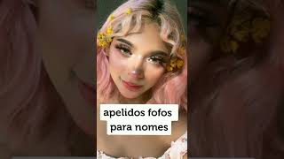 Apelidos fofos para nomes [upl. by Agate]