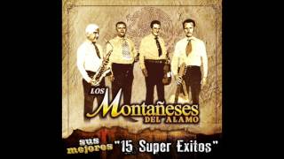 Los Montañeses Del Alamo  Sus Mejores quot15 Super Exitosquot Disco Completo [upl. by Miett202]