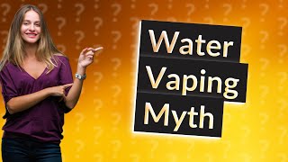 Is vaping through water better [upl. by Holli279]