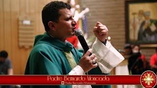 Padre Bernardo Moncada  Misa de Sanacion y Liberacion [upl. by Immanuel]