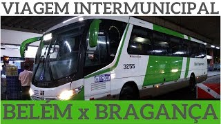 VIAGEM INTERMUNICIPAL 01 BELÉM x BRAGANÇA  BOA ESPERANÇA 3255 [upl. by Nester369]