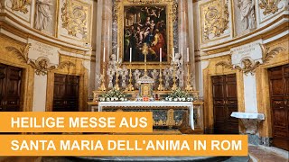 Livestream Heilige Messe aus Santa Maria dell’Anima in Rom  03112024 [upl. by Ruzich]