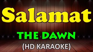 SALAMAT  The Dawn HD Karaoke [upl. by Atnahsal]