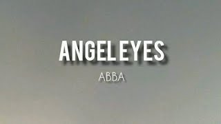 ANGEL EYES  ABBA Lirik  sometimes when Im lonely [upl. by Quint]