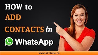 How to Add Contacts in WhatsApp on an Android Device [upl. by Magan641]