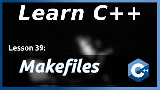 Makefiles and CMake  C Tutorial Part 39 [upl. by Edurtreg]