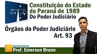 CEPR 89  Art 93 Órgãos do Poder Judiciário  PR [upl. by Ephraim256]