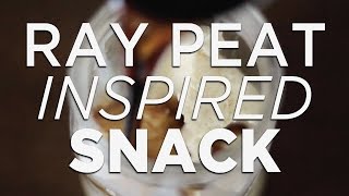 Ray Peat Inspired Nutrition  Bedtime Snack [upl. by Ssitruc]