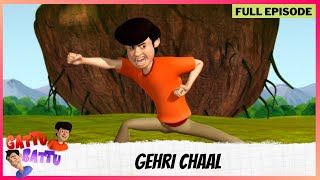 Gattu Battu  Full Episode  Gehri Chaal [upl. by Ruamaj]