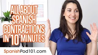 ALL About Spanish Contractions in 10 Minutes [upl. by Htebezile374]