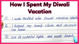 10 Lines about How I spend my summer vacation in English  How to write 10 lines on Diwali Vacation [upl. by Onairda]