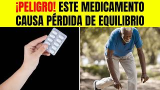 10 medicamentos que pueden causar PÉRDIDA DE EQUILIBRIO [upl. by Tserof341]