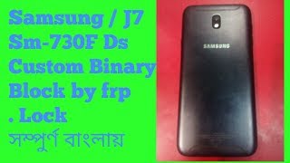 samsung sm j730f custom binary blocked by frp lock [upl. by Thais]