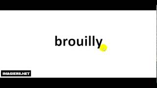 How to pronounce Brouilly [upl. by Teagan422]