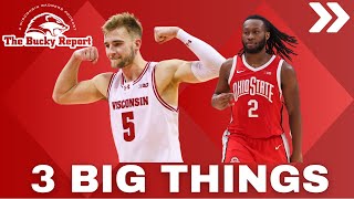 Wisconsin Badgers vs Ohio St Buckeyes  3 BIG THINGS [upl. by Anwahs]