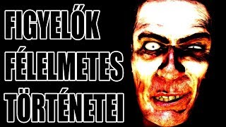 Figyelők Félelmetes Történetei 8 [upl. by Nirrac]