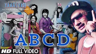 ABCD Yaariyan Feat Yo Yo Honey Singh Full Video Song Himansh K Rakul P PritamDivya Khosla Kumar [upl. by Guimar]