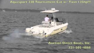 Aquasport 230 Tournament Cat w Twin 135hp [upl. by Deenya258]