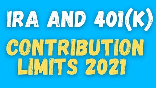 IRA and 401k Contribution Limits 2021 [upl. by Jeminah]