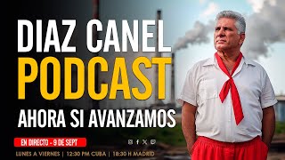 DIAZ CANEL PODCAST  Te explico la realidad [upl. by Erapsag594]