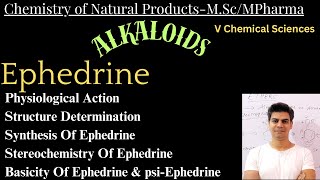 Ephedrine Alkaloids Chemistry of natural productsMScMPharma [upl. by Ardnat]