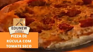 PIZZA DE RÚCULA COM TOMATE SECO  EDUNEW FOOD Shorts [upl. by Julie998]