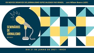 Os novos desafios do Jornalismo Especializado no Brasil com Wilson Bueno USP [upl. by Nahama88]