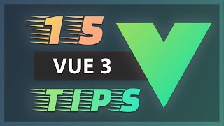 15 Vue 3 Tips and Tricks [upl. by Alket]