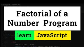 JavaScript Program to Find the Factorial of a Number [upl. by Yraek691]