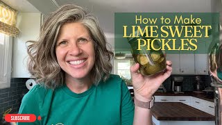 How to Make Lime Sweet Pickles [upl. by Ivens128]