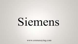 How To Say Siemens [upl. by Brana]