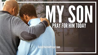 Prayer For My Son  Prayers For Your Son [upl. by Caiaphas]