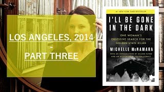 Joseph DeAngelo Ill Be Gone in the Dark Los Angeles 2014  Part 1 of Part Three [upl. by Reinaldo]