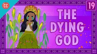 The Dying God Crash Course World Mythology 19 [upl. by Wanfried]