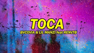 BVCOVIA amp LIL MANZI  quotTOCAquot feat RENVTØ  versuri [upl. by Howie]