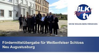 Fördermittelübergabe für Weißenfelser Schloss Neu Augustusburg [upl. by Tenay]