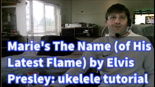 Maries The Name by Elvis Presley ukulele tutorial [upl. by Elyrpa]