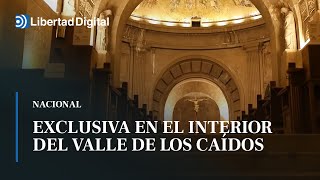 Libertad Digital entra en exclusiva al interior del Valle de los Caídos antes de su cierre [upl. by Eniawd]