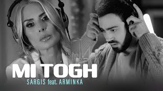 Sargis Yeghiazaryan feat Arminka  Mi Togh [upl. by Hajin]