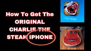 How To Install THE ORIGINAL Charlie The Steak On IPHONE LOST MEDIA [upl. by Edgerton169]