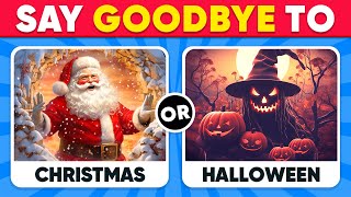 Would You Rather Say Bye To 🎄 or 🎃  This or That 🤔🤣 [upl. by Aihtnyc]