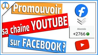 Comment promouvoir votre chaine youtube sur facebook efficacement [upl. by Roybn]