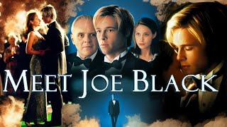 Meet Joe Black 1998 American Movie  Brad Pitt Anthony Hopkins Claire F  Facts amp Some Details [upl. by Merc189]