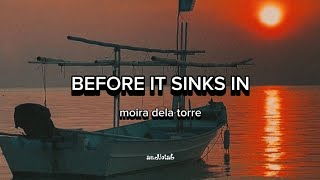 Before it sinks in Moira dela torre lyrics [upl. by Erich]