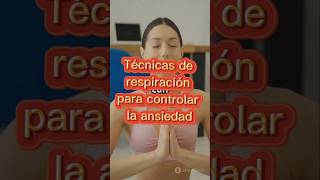 Técnicas de respiración para controlar la ansiedad ansiedad respiracion salud [upl. by Dreher]