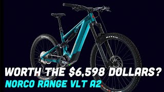 Is the 2022 Norco Range VLT A2 Worth the 6598 dollars [upl. by Ojahtnamas]