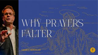 Calling On Him Why Prayers Falter  Casey Henagan  KeypointChurch [upl. by Adekram]