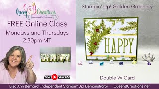 👑 Stampin Up Golden Greenery  Double W Card [upl. by Aidua515]