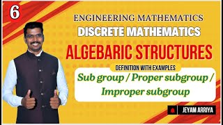 Discrete Mathematics  Unit 4  Algebraic Structures  Jeyam Arriya [upl. by Annaitsirk]