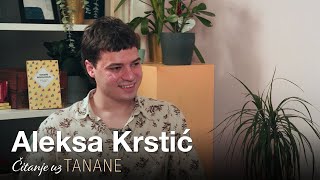 Čitanje uz TANANE ep 21 – Aleksa Krstić [upl. by Agem]